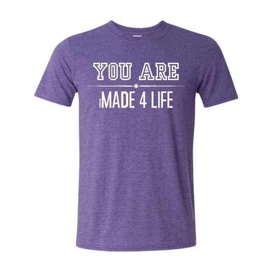 Purple You Are Made 4 Life Tee