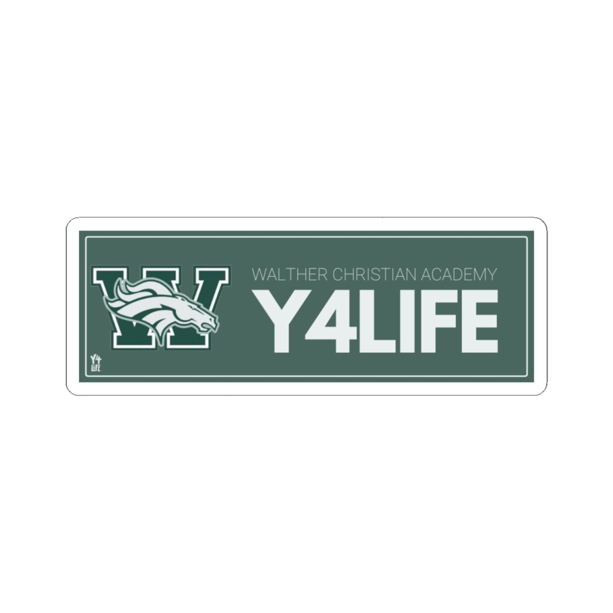 Y4Life - Walther Christian Academy Team Sticker