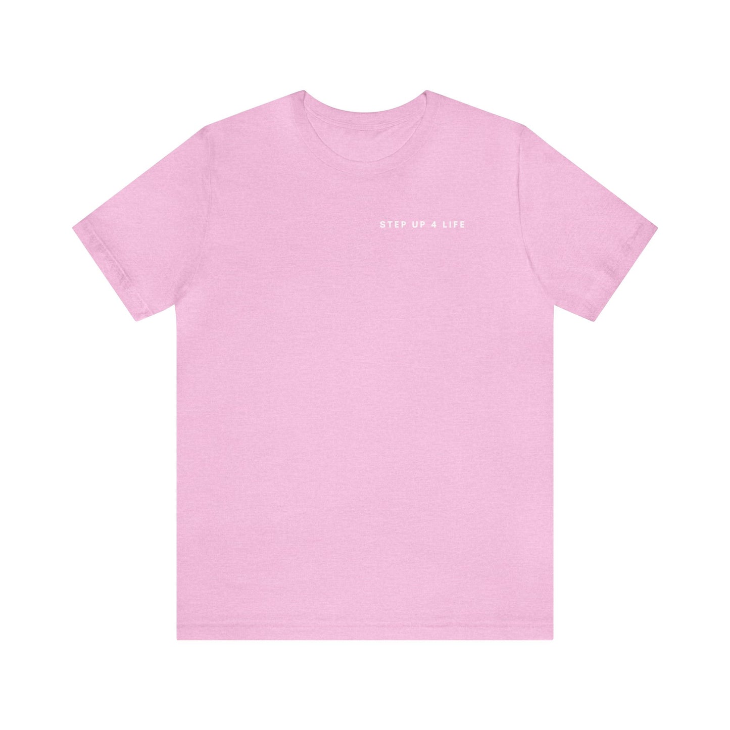 Step Up 4 Life White Design | Unisex Jersey Short Sleeve Tee