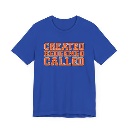 Varsity Created, Redeemed, Called (Orange) Short Sleeve T-Shirt