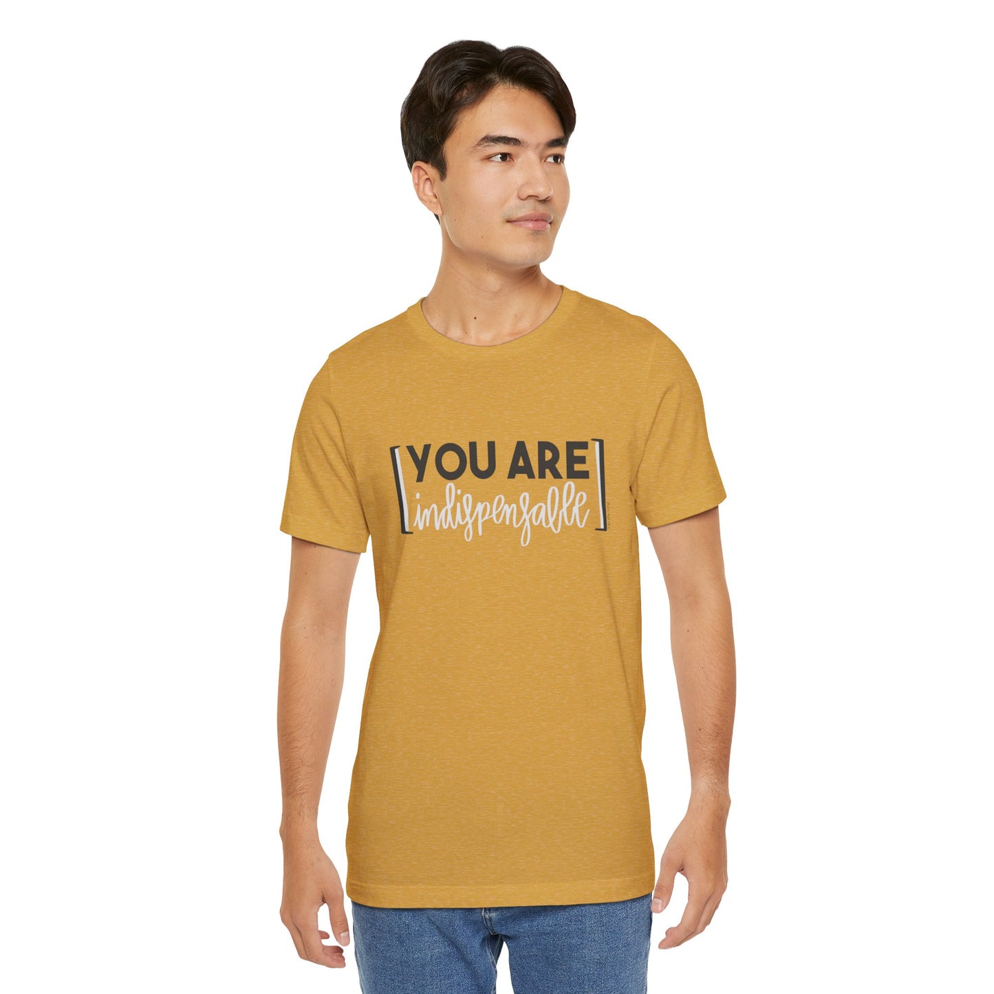 You Are Indispensable Short Sleeve T-Shirt