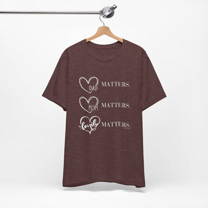 "Family Matters" (white print) Unisex Jersey Short Sleeve Tee