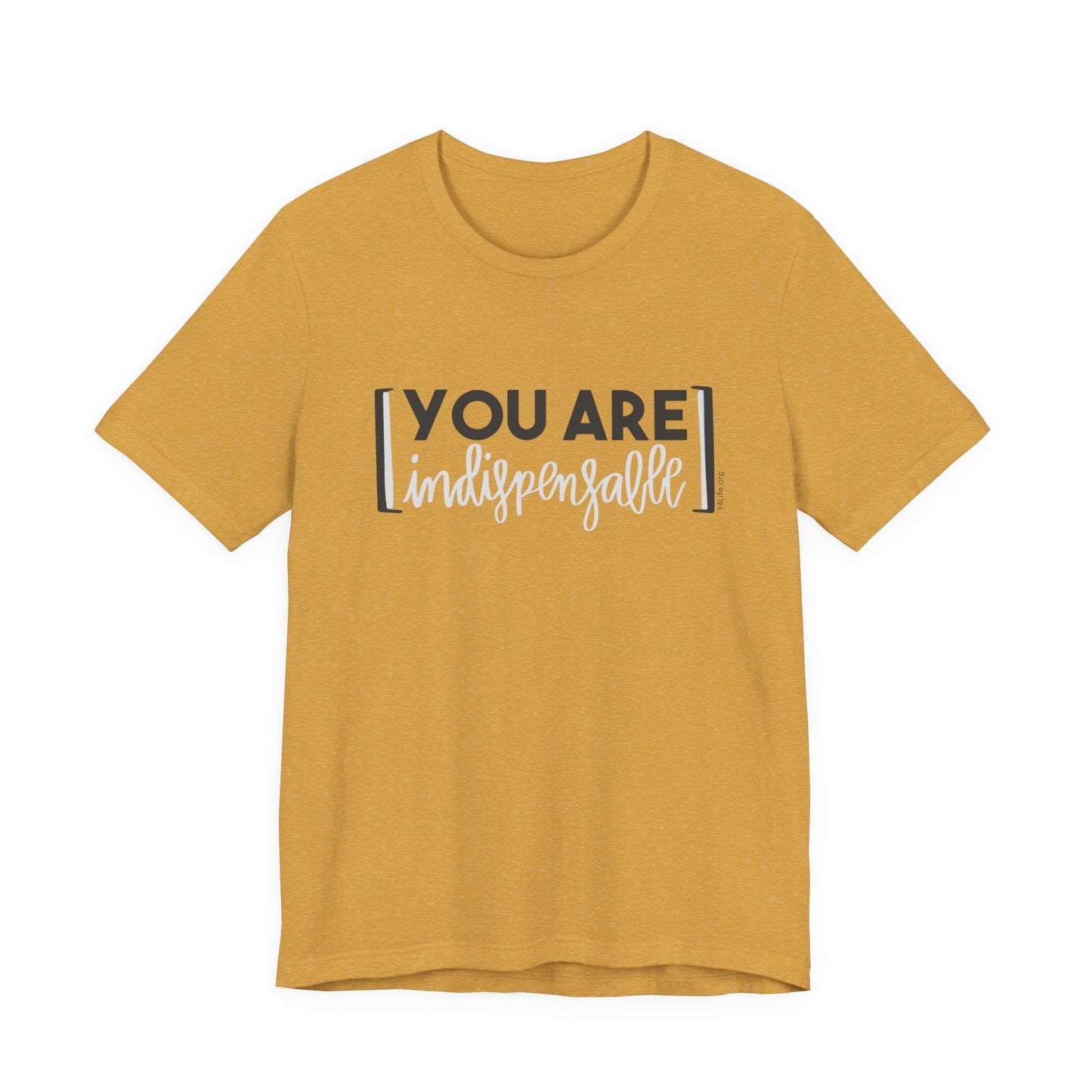You Are Indispensable Short Sleeve T-Shirt