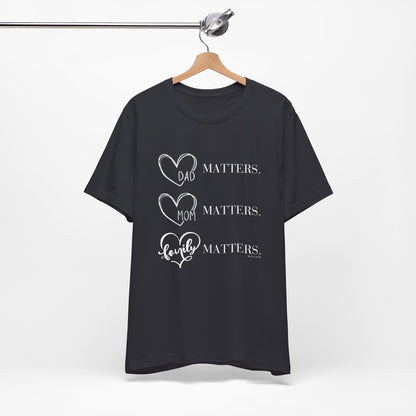 "Family Matters" (white print) Unisex Jersey Short Sleeve Tee