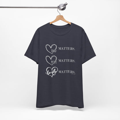 "Family Matters" (white print) Unisex Jersey Short Sleeve Tee