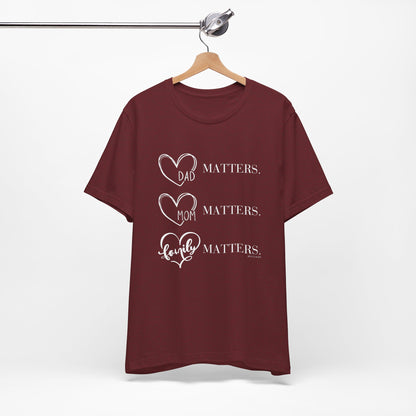 "Family Matters" (white print) Unisex Jersey Short Sleeve Tee