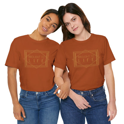"Brought to Life" Unisex Jersey Short Sleeve Tee