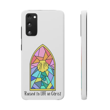 "Raised to Life in Christ" Snap Cases