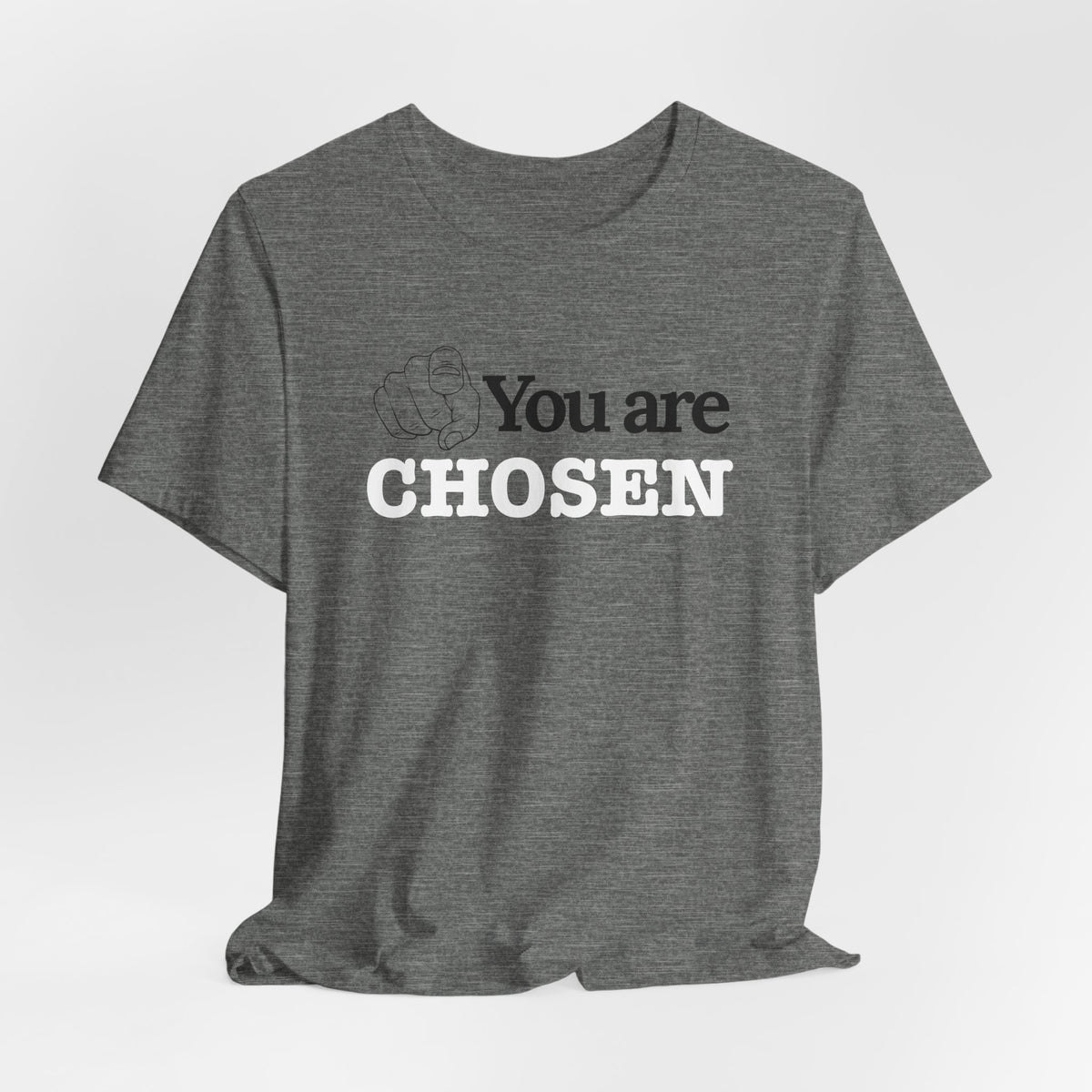 You Are Chosen Short Sleeve Tee
