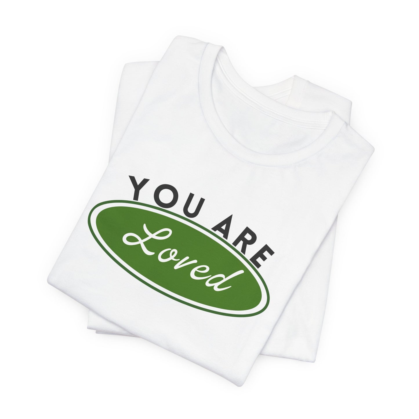 You Are Loved Short Sleeve Tee