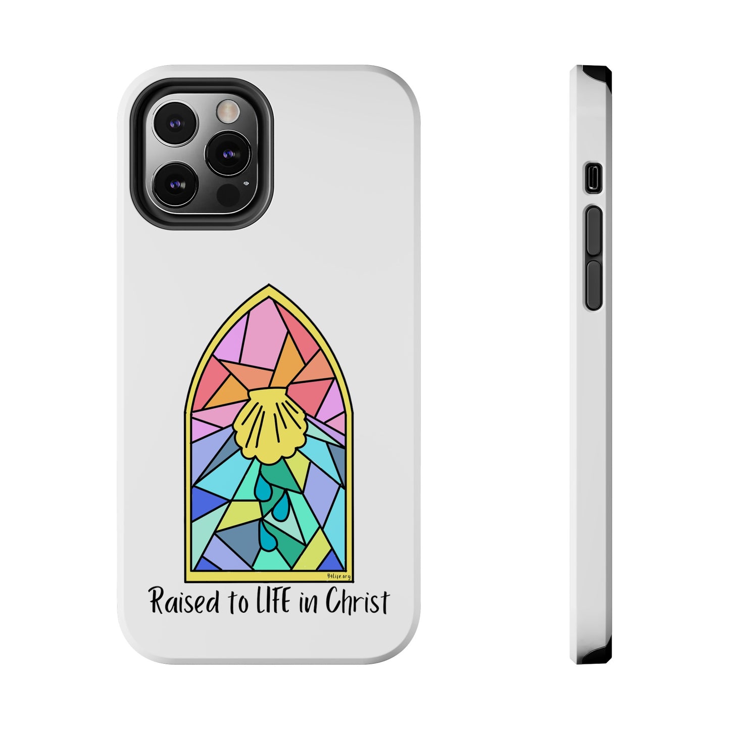 "Raised to Life in Christ" Tough Phone Cases