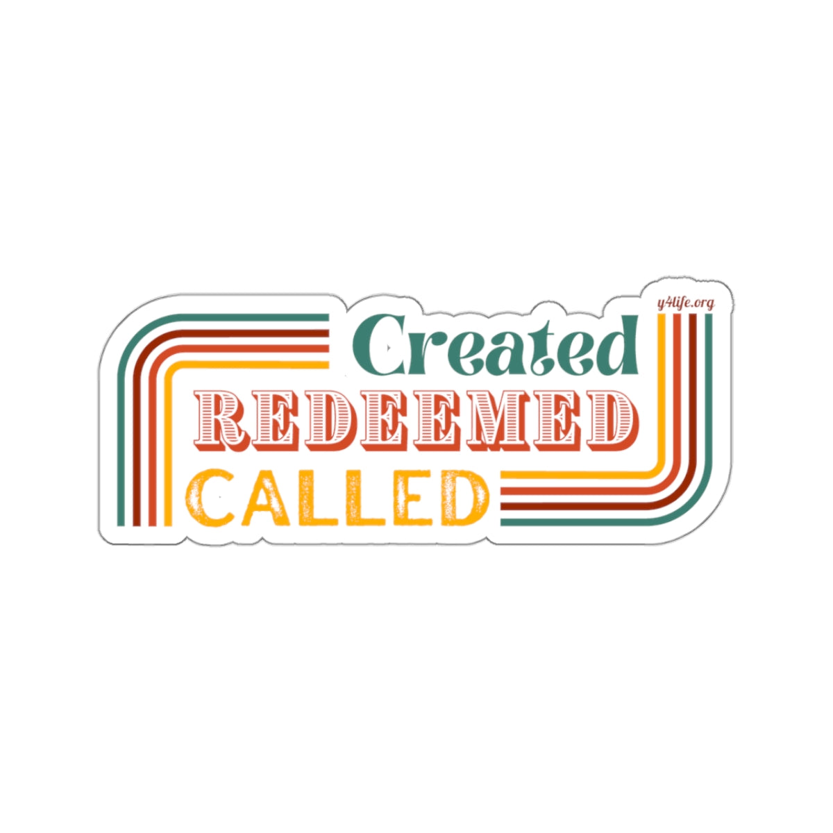 Created, Redeemed, Called Warm Kiss-Cut Sticker