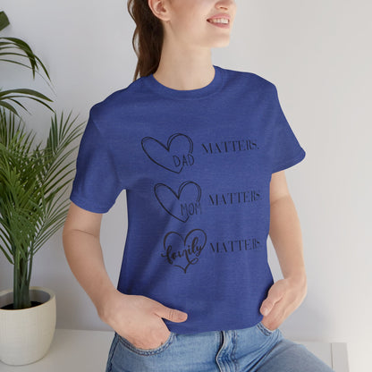 "Family Matters" (black print) Unisex Jersey Short Sleeve Tee