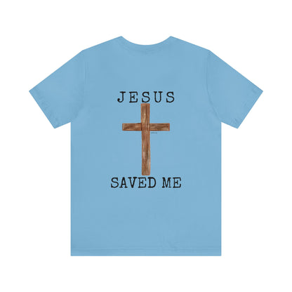 Jesus Saved Me Unisex Jersey Short Sleeve Tee