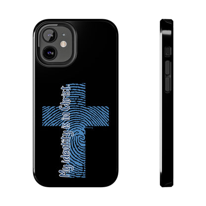 "My Identity is in Christ" Tough Phone Cases