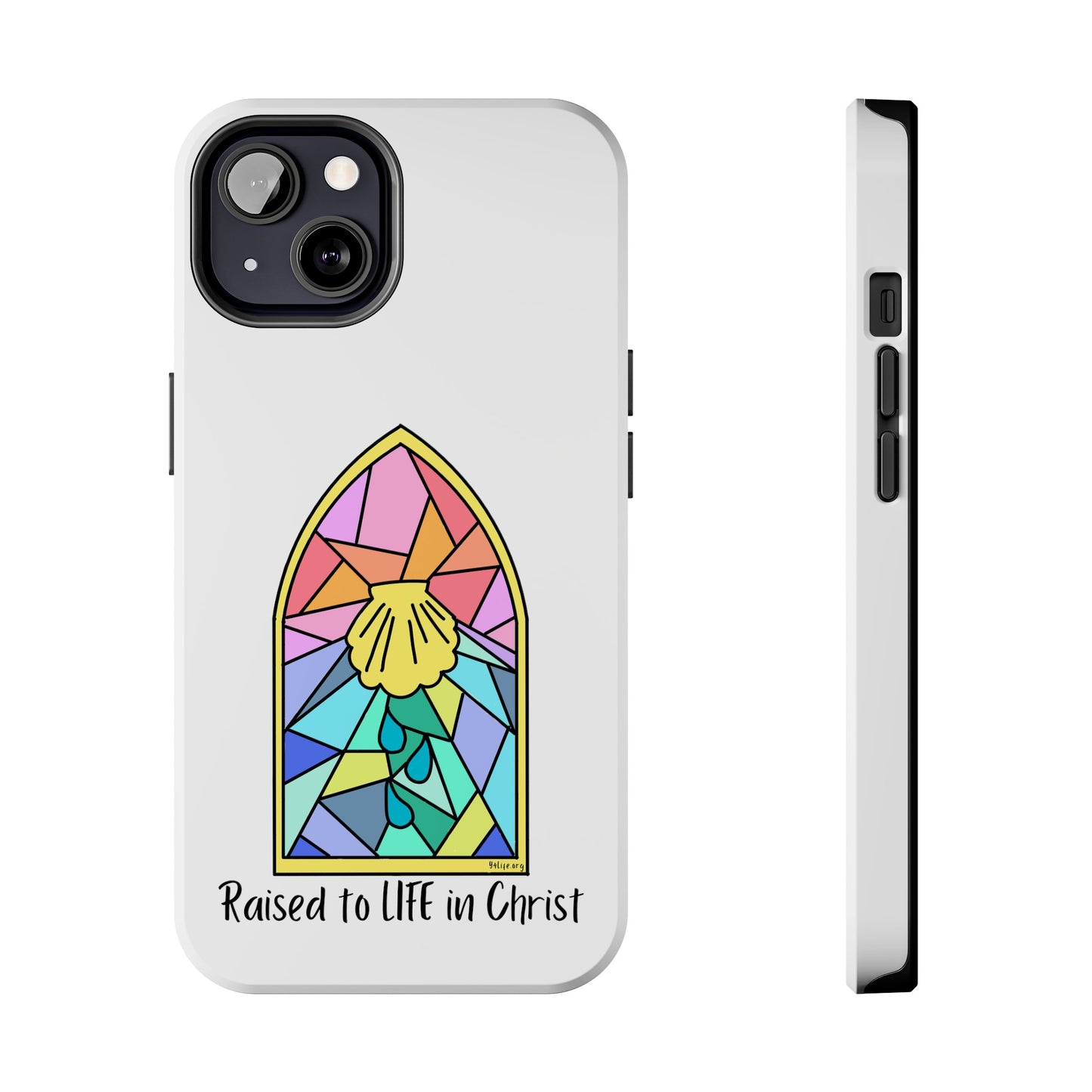 "Raised to Life in Christ" Tough Phone Cases