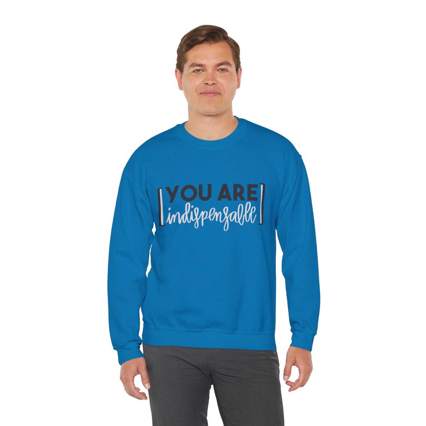 You Are Indispensable Crewneck Sweatshirt