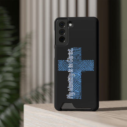 "My Identity is in Christ" Phone Case With Card Holder