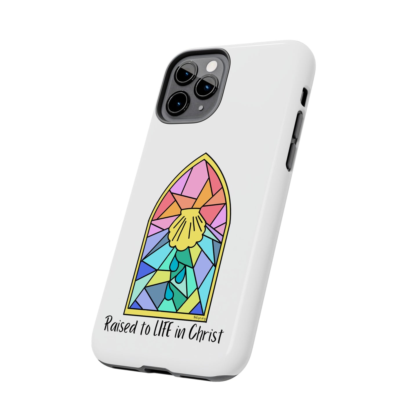 "Raised to Life in Christ" Tough Phone Cases