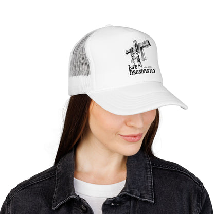 Life Abundantly Foam Trucker Hat