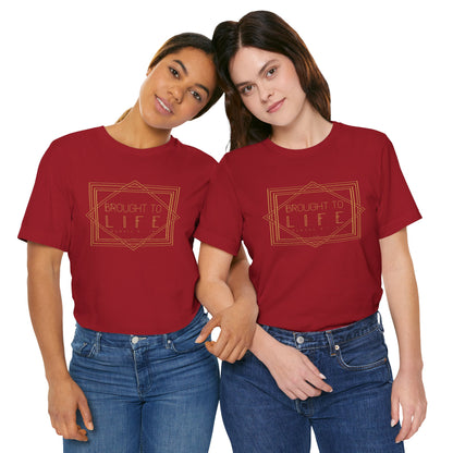 "Brought to Life" Unisex Jersey Short Sleeve Tee