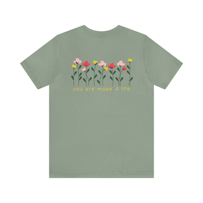Floral Made 4 Life Unisex Jersey Short Sleeve Tee