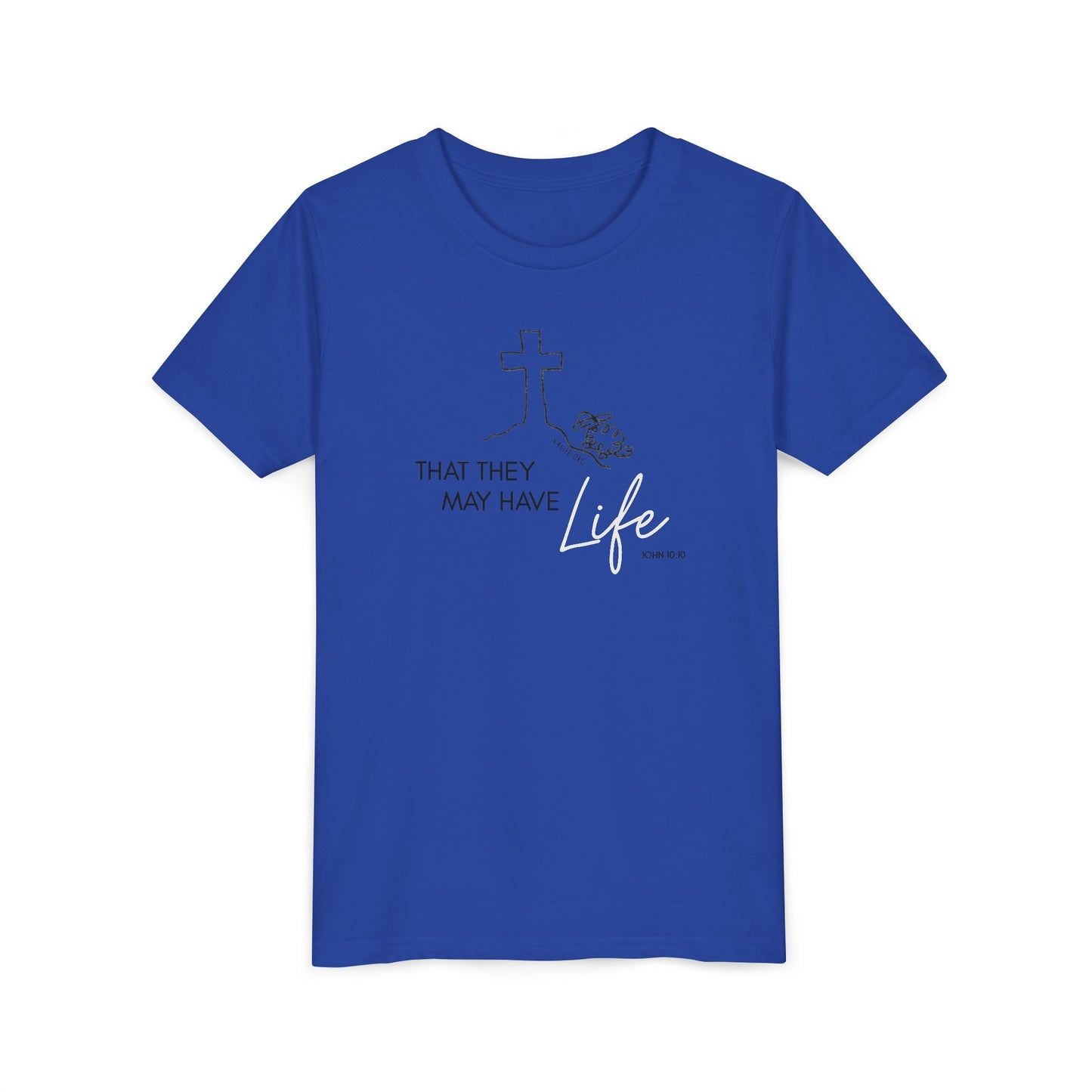 That They May Have Life Youth Short Sleeve Tee