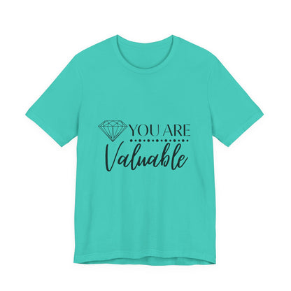 You Are Valuable Short Sleeve Tee