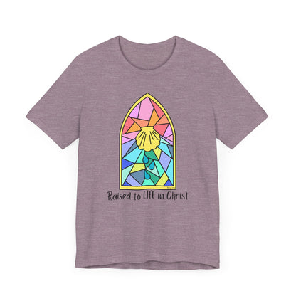 "Raised to Life in Christ" Unisex Jersey Short Sleeve Tee