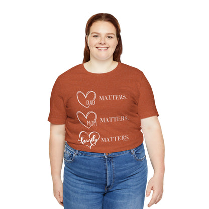 "Family Matters" (white print) Unisex Jersey Short Sleeve Tee