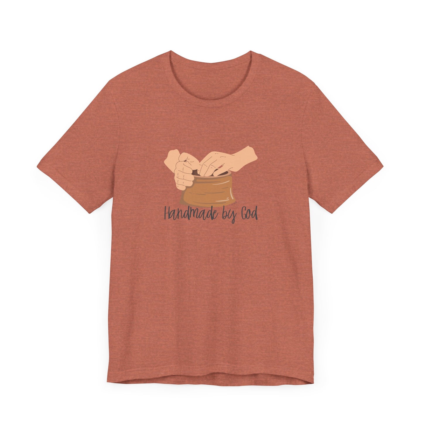 "Handmade by God" (pottery) Unisex Jersey Short Sleeve Tee