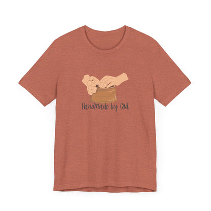 "Handmade by God" (pottery) Unisex Jersey Short Sleeve Tee