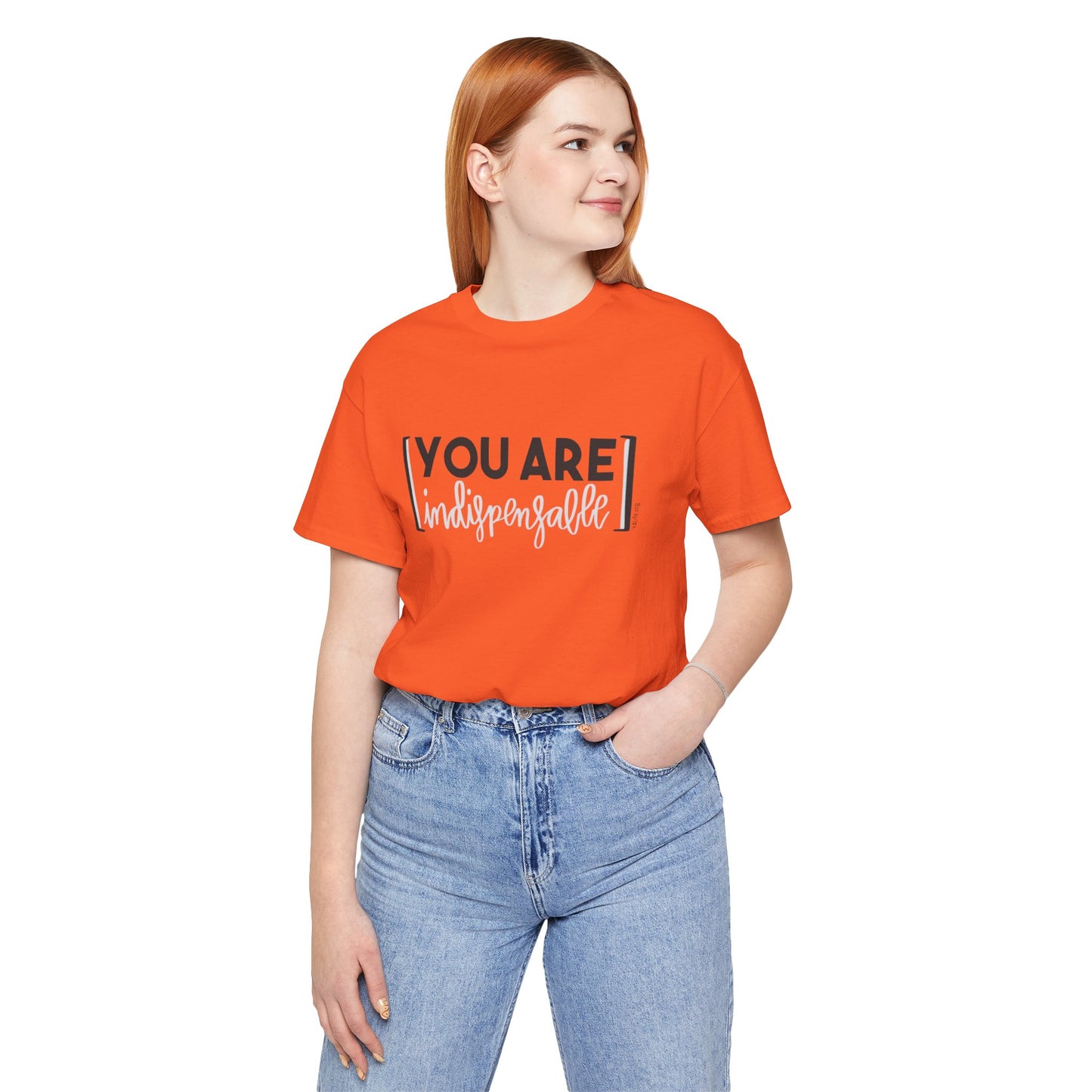 You Are Indispensable Short Sleeve T-Shirt