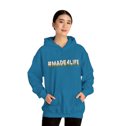 #Made4Life Hooded Sweatshirt