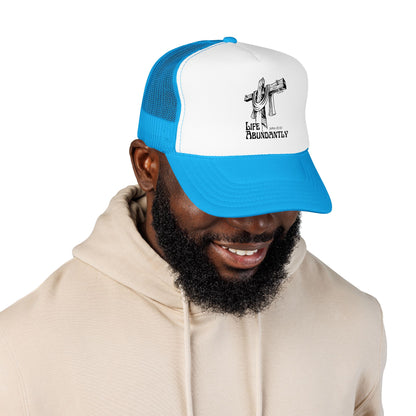 Life Abundantly Foam Trucker Hat