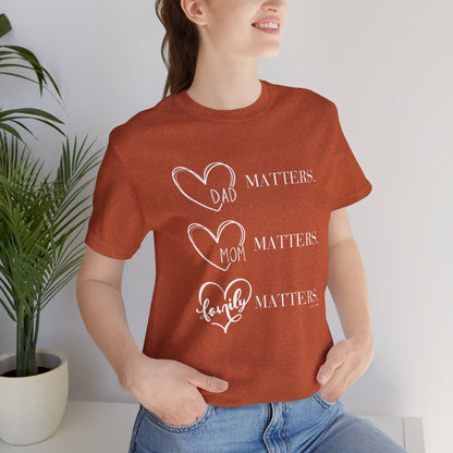 "Family Matters" (white print) Unisex Jersey Short Sleeve Tee
