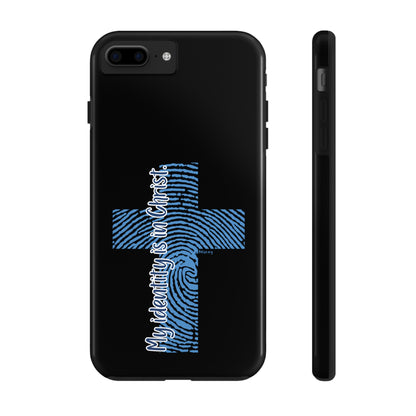 "My Identity is in Christ" Tough Phone Cases