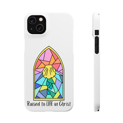 "Raised to Life in Christ" Snap Cases