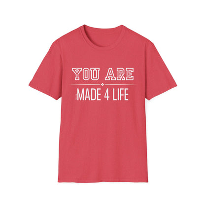 White You Are Made 4 Life Unisex Softstyle T-Shirt