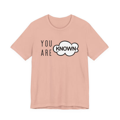 You Are Known Short Sleeve Tee