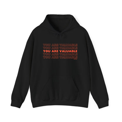 You Are Valuable Hooded Sweatshirt