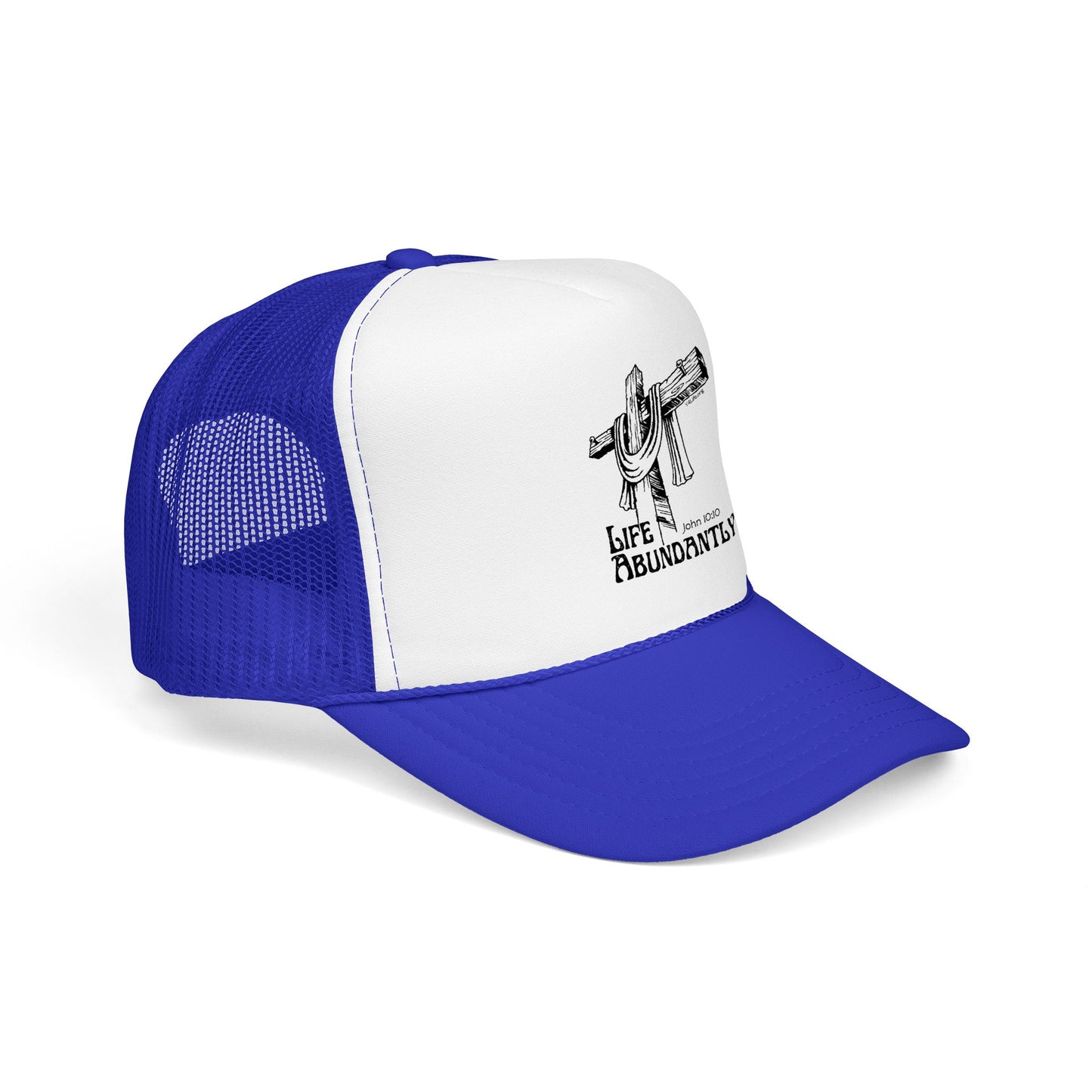 Life Abundantly Foam Trucker Hat