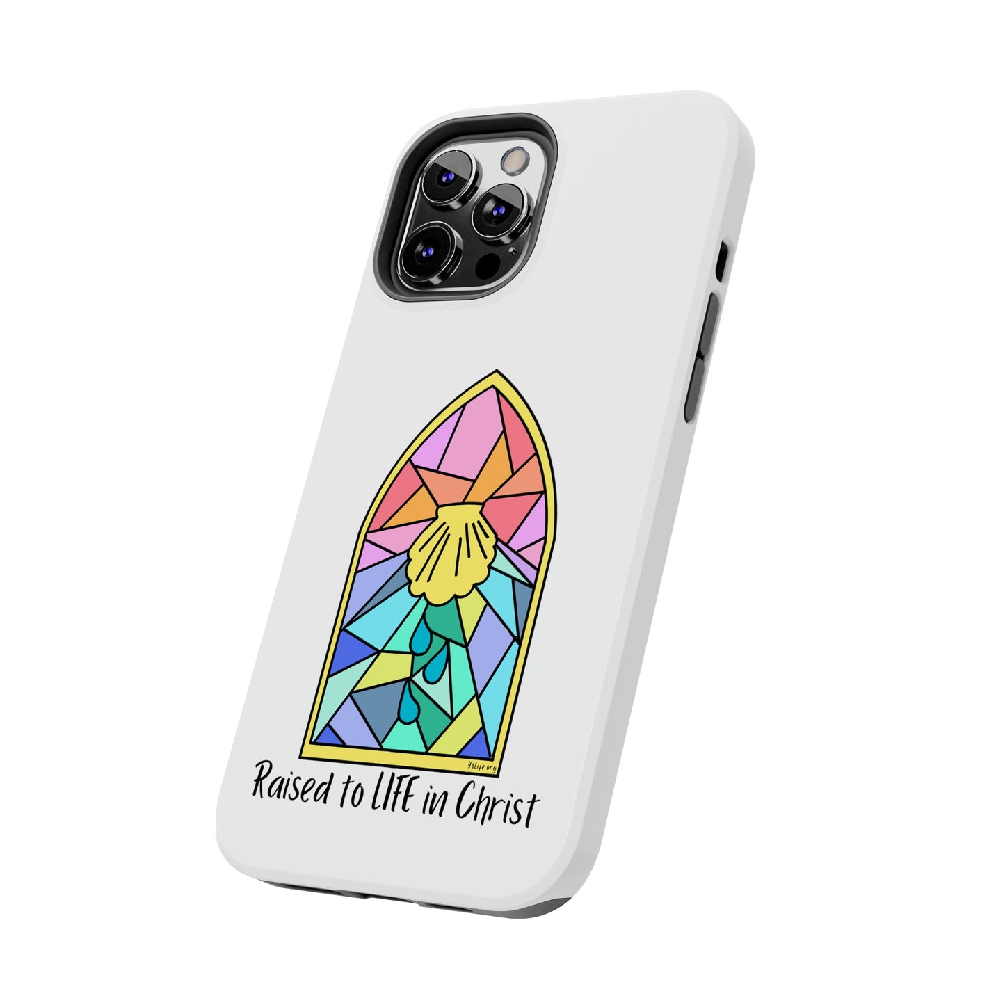 "Raised to Life in Christ" Tough Phone Cases