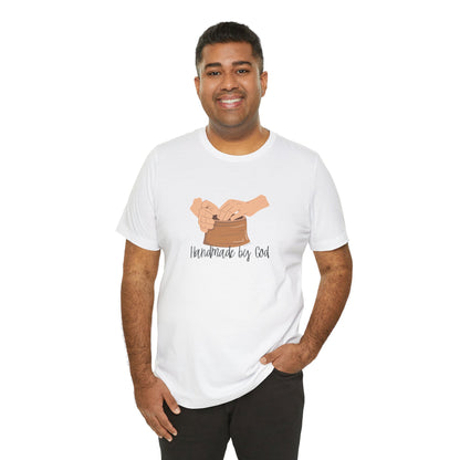 "Handmade by God" (pottery) Unisex Jersey Short Sleeve Tee