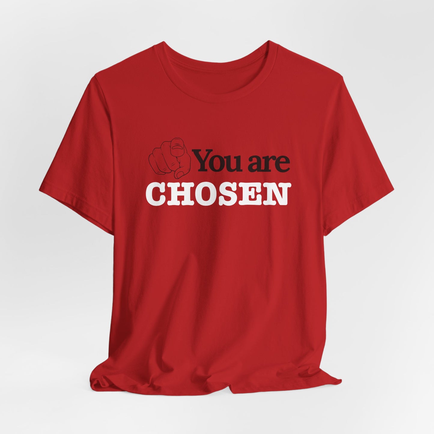 You Are Chosen Short Sleeve Tee