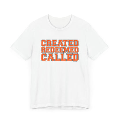 Varsity Created, Redeemed, Called (Orange) Short Sleeve T-Shirt