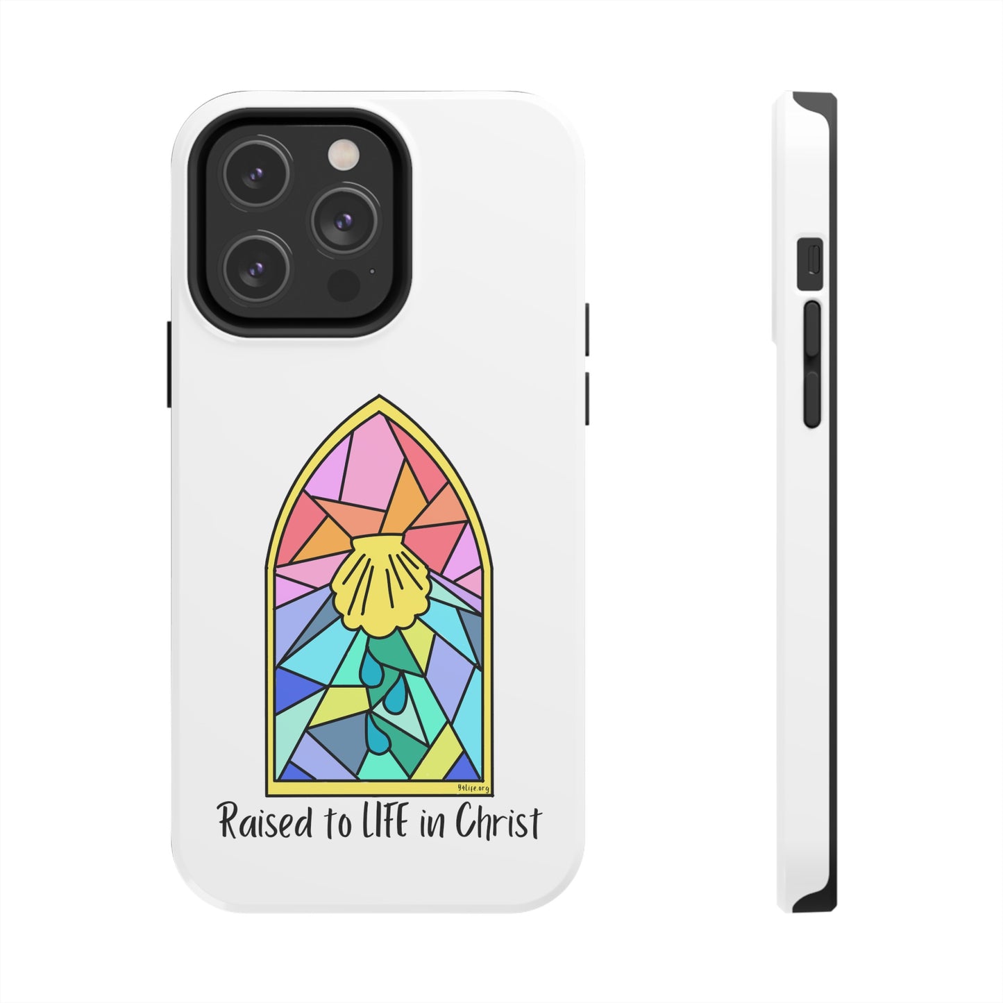 "Raised to Life in Christ" Tough Phone Cases