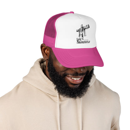 Life Abundantly Foam Trucker Hat