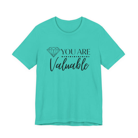 You Are Valuable Short Sleeve Tee