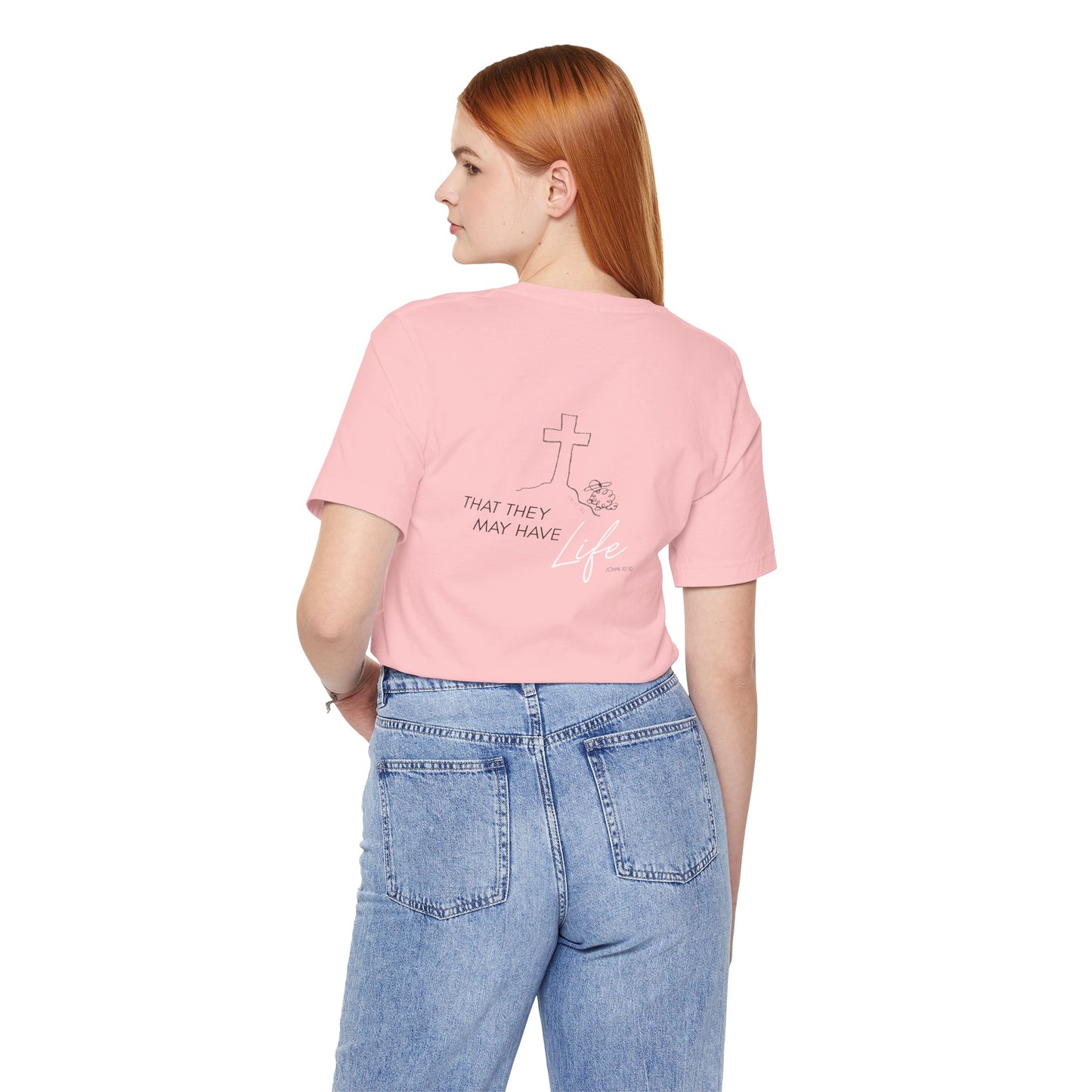 That They May Have Life Unisex Jersey Short Sleeve Tee